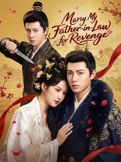 Marry My Father-in-Law for Revenge