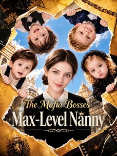 The Mafia Bosses' Max-Level Nanny