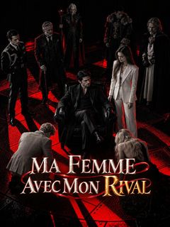 MA FEMME AVEC MON RIVAL