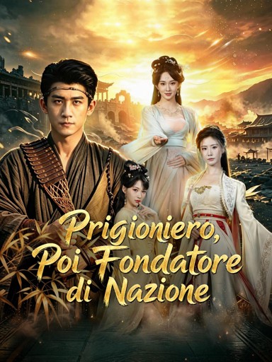 Prigioniero, Poi Fondatore di Nazione