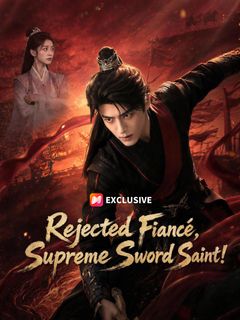 Rejected Fiancé, Supreme Sword Saint!