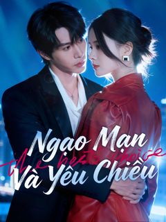 Ngạo Mạn Và Yêu Chiều