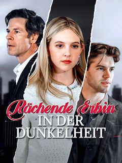 Rächende Erbin in der Dunkelheit