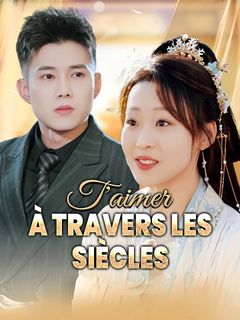 T'aimer à travers les siècles