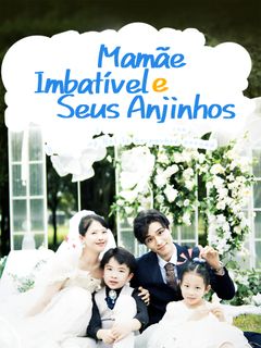 Mamãe Imbatível e Seus Anjinhos