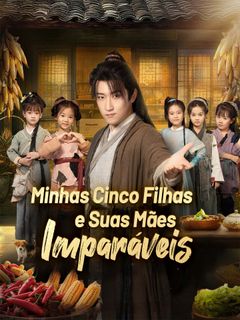 Minhas Cinco Filhas e Suas Mães Imparáveis