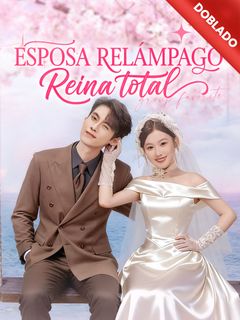 Esposa relámpago, reina total