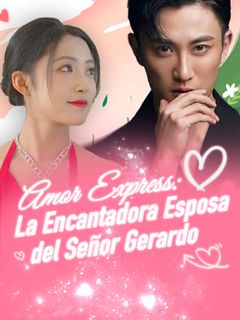 Amor Express: La Encantadora Esposa del Señor Gerardo