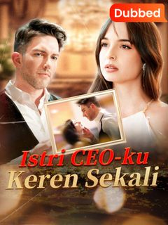 Istri CEO-ku Keren Sekali