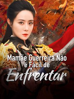 Mamãe Guerreira Não é Fácil de Enfrentar