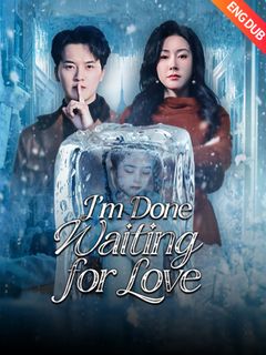 I'm Done Waiting for Love