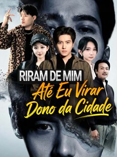 Riram de Mim Até Eu Virar Dono da Cidade