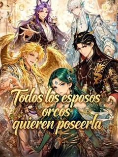 Todos los esposos orcos quieren poseerla