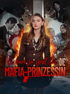 Er kam zu spät für die Mafia-Prinzessin