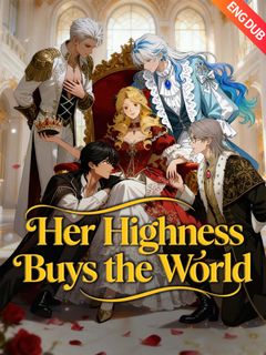 Her Highness Buys the World