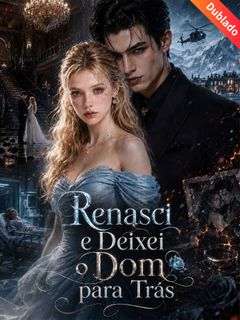 Renasci e Deixei o Dom para Trás