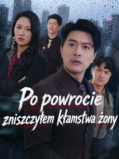 Po powrocie zniszczyłem kłamstwa żony