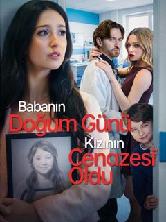 Babanın Doğum Günü, Kızının Cenazesi Oldu