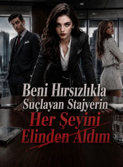 Beni Hırsızlıkla Suçlayan Stajyerin Her Şeyini Elinden Aldım