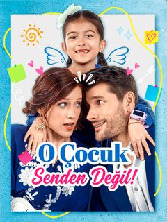O Çocuk Senden Değil!