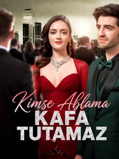 Kimse Ablama Kafa Tutamaz
