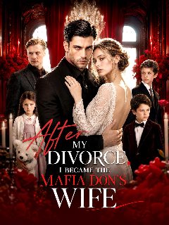 After My Divorce, I Became the Mafia Don’s Wife