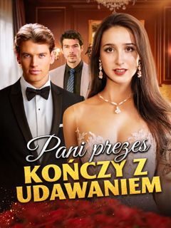 Pani prezes kończy z udawaniem