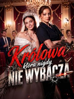 Królowa, która nigdy nie wybacza