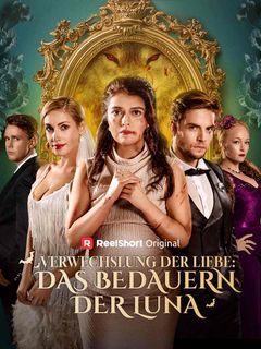 Verwechslung der Liebe: Das Bedauern der Luna