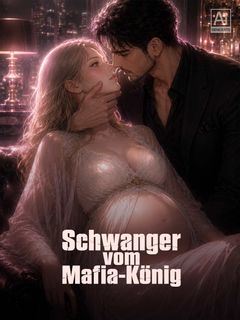 Schwanger vom Mafia-König