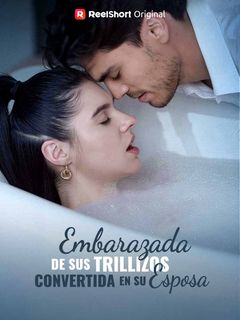 Embarazada de sus trillizos, convertida en su esposa