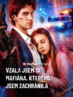 Vzala jsem si mafiána, kterého jsem zachránila.