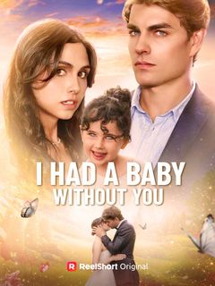 I Had a Baby without You
