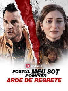 Fostul meu soț pompier arde în regret