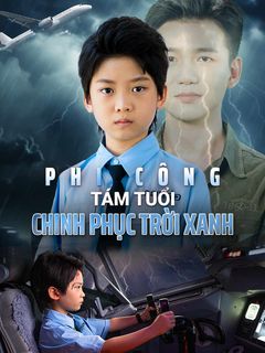 Phi Công Tám Tuổi Chinh Phục Trời Xanh