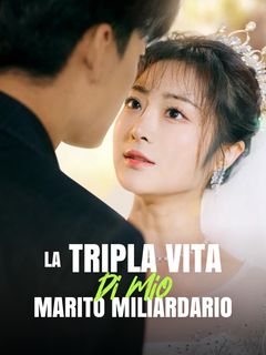 La Tripla Vita di Mio Marito Miliardario