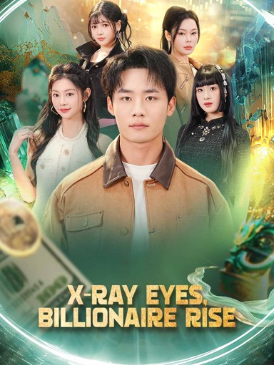 X-Ray Eyes, Billionaire Rise