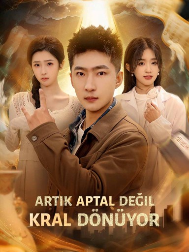 ARTIK APTAL DEĞİL KRAL DÖNÜYOR