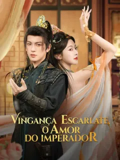 Vingança escarlate, o amor do imperador