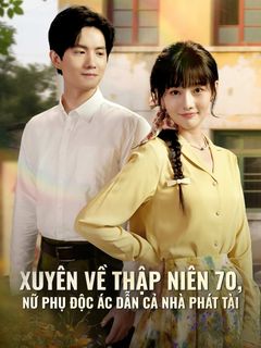 Xuyên Về Thập Niên 70, Nữ Phụ Độc ác Dẫn Cả Nhà Phát Tài