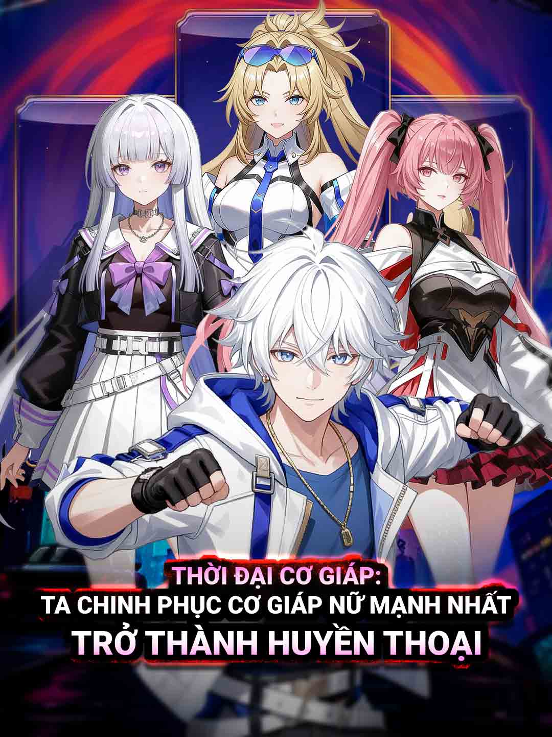 Thời Đại Cơ Giáp: Ta Chinh Phục Cơ Giáp Nữ Mạnh Nhất Trở Thành Huyền Thoại