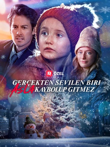 Gerçekten Sevilen Biri Asla Kaybolup Gitmez