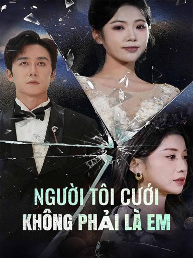 Người Tôi Cưới Không Phải Là Em