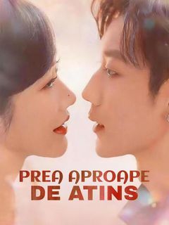 Prea aproape de atins