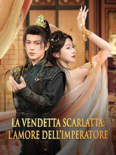 La vendetta scarlatta: l’amore dell’imperatore