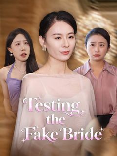 Testing the Fake Bride