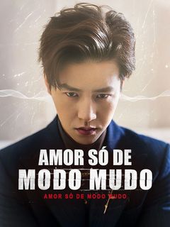 Amor Só de Modo Mudo