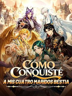 Cómo conquisté a mis cuatro maridos bestia