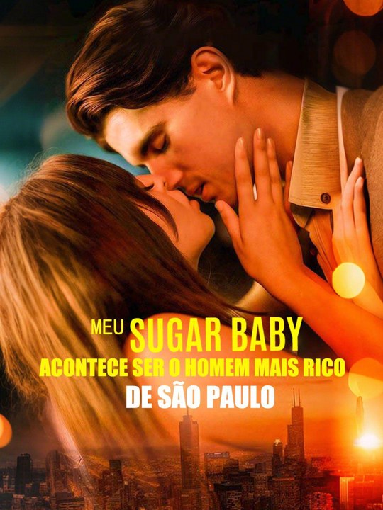 Meu Sugar Baby Acontece Ser o Homem Mais Rico de São Paulo