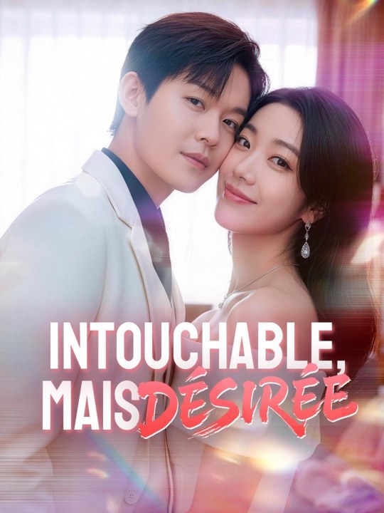 INTOUCHABLE, MAIS DÉSIRÉE